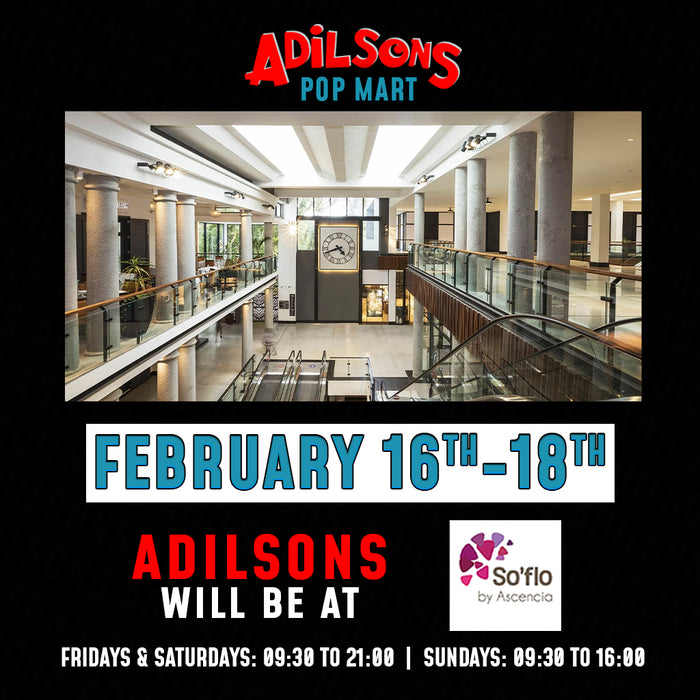 Adilsons Pop Mart So'Flo February