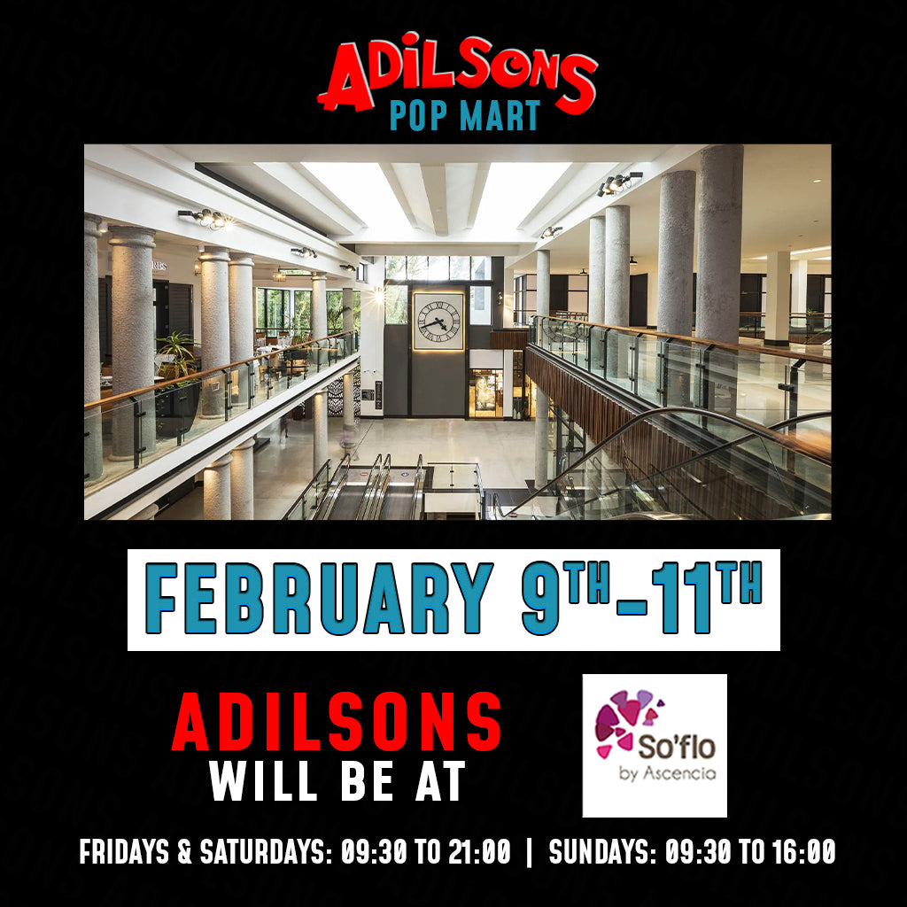 Adilsons Pop Mart So'Flo February