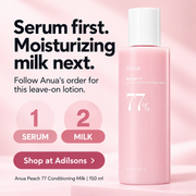 Anua Peach 77 Niacin Conditioning Milk correct-use ad — serum first, moisturizing milk next