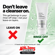 Adilsons Beauty ad for VT Reedle Shot Synergy Cleansing Gel150ml: Don't leave a cleanser on.