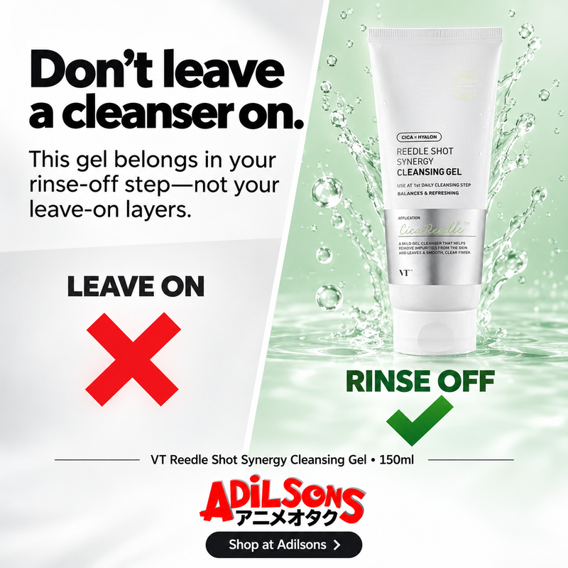 Adilsons Beauty ad for VT Reedle Shot Synergy Cleansing Gel150ml: Don't leave a cleanser on.