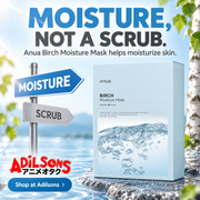 Anua Birch Moisture Mask box: MOISTURE, NOT A SCRUB.