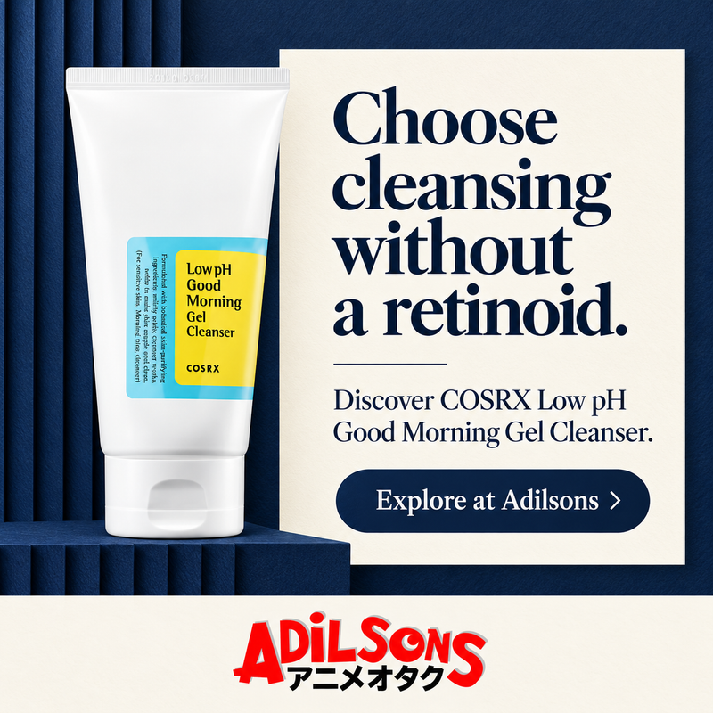 Adilsons creative 18: Choose cleansing without a retinoid.
