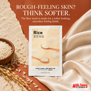 ROUGH-FEELING SKIN? THINK SOFTER. The Rice mask is made for a softer-looking, smoother-feeling finish.