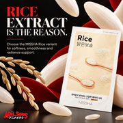 RICE EXTRACT IS THE REASON. Choose the MISSHA Rice variant for softness, smoothness and radiance support.