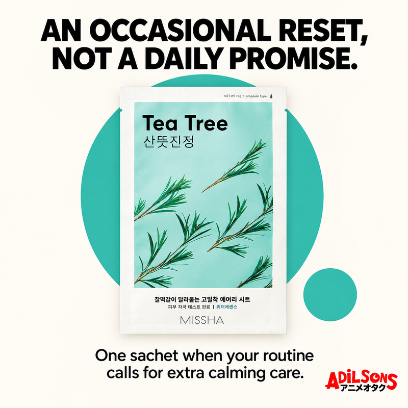MISSHA Airy Fit Sheet Mask Tea Tree — AN OCCASIONAL RESET, NOT A DAILY PROMISE. One sachet when your routine calls for extra calming care.