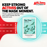 MISSHA Airy Fit Sheet Mask Tea Tree — KEEP STRONG ACTIVES OUT OF THE MASK MOMENT. Choose supportive hydration when your routine already does the treatment work.