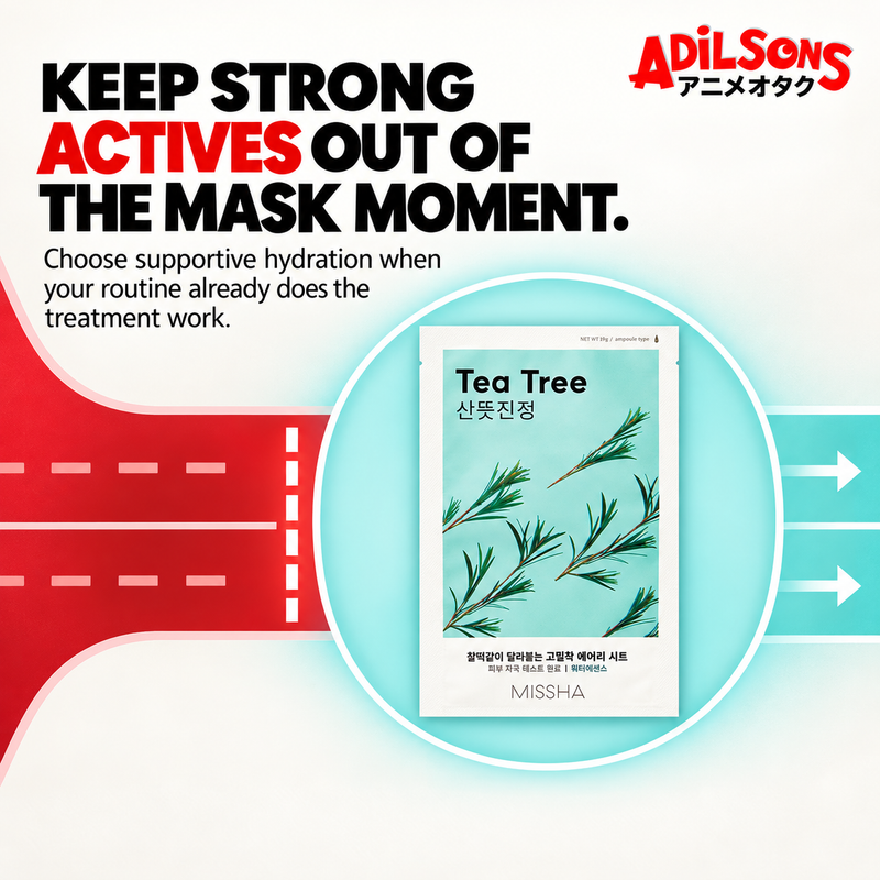 MISSHA Airy Fit Sheet Mask Tea Tree — KEEP STRONG ACTIVES OUT OF THE MASK MOMENT. Choose supportive hydration when your routine already does the treatment work.