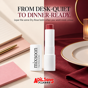 FROM DESK-QUIET TO DINNER-READY. Layer the same Dry Rose balm when you want more colour.