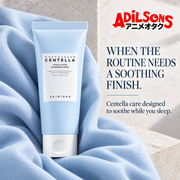 WHEN THE ROUTINE NEEDS A SOOTHING FINISH. Centella care designed to soothe while you sleep.
