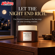LET THE NIGHT END RICH. Use Enrich Cream as the last step of your evening routine.