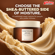 CHOOSE THE SHEA-BUTTERED SIDE OF MOISTURE. A cushioned cream texture for people who prefer richness.