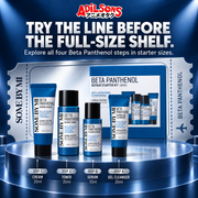 TRY THE LINE BEFORE THE FULL-SIZE SHELF. Explore all four Beta Panthenol steps in starter sizes.