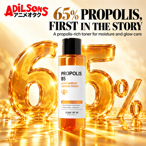 Adilsons ad for SOME BY MI Propolis B5 Glow Barrier Calming Toner 150ml: 65% PROPOLIS, FIRST IN THE STORY