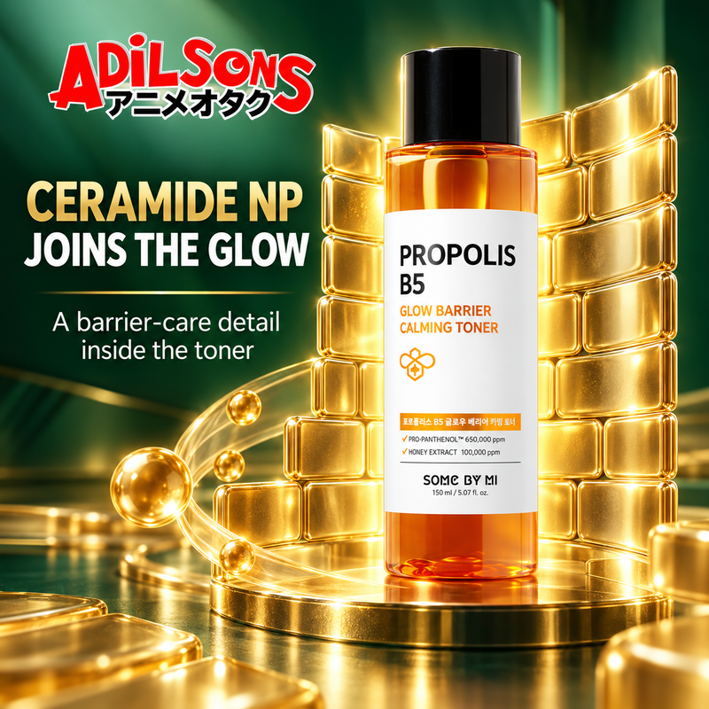 Adilsons ad for SOME BY MI Propolis B5 Glow Barrier Calming Toner 150ml: CERAMIDE NP JOINS THE GLOW