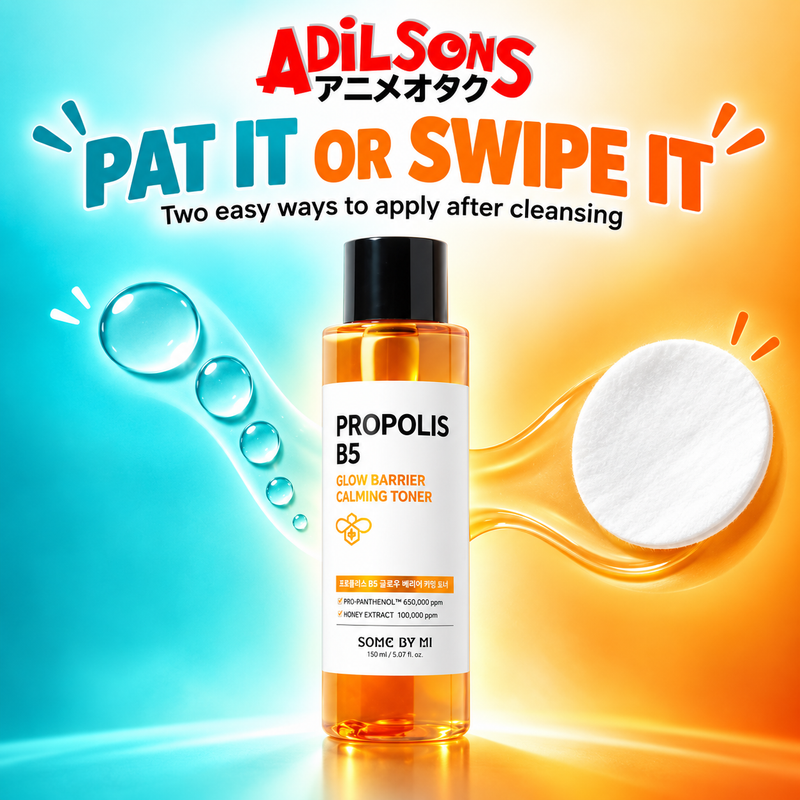 Adilsons ad for SOME BY MI Propolis B5 Glow Barrier Calming Toner 150ml: PAT IT OR SWIPE IT
