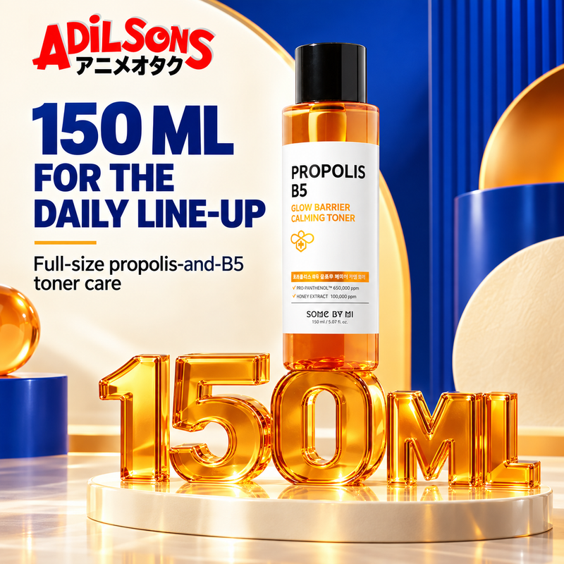 Adilsons ad for SOME BY MI Propolis B5 Glow Barrier Calming Toner 150ml: 150 ML FOR THE DAILY LINE-UP
