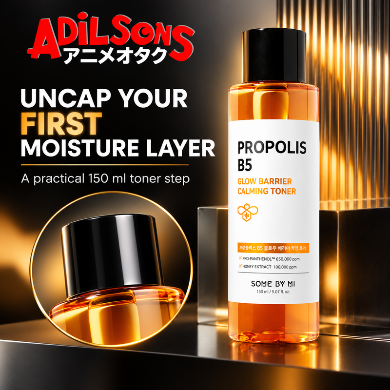 Adilsons ad for SOME BY MI Propolis B5 Glow Barrier Calming Toner 150ml: UNCAP YOUR FIRST MOISTURE LAYER