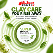 Adilsons Beauty SOME BY MI Super Matcha Pore Clean Clay Mask ad: CLAY CARE YOU RINSE AWAY / A focused treatment step, then back to your routine.