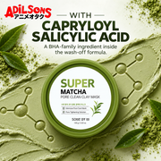 Adilsons Beauty SOME BY MI Super Matcha Pore Clean Clay Mask ad: WITH CAPRYLOYL SALICYLIC ACID / A BHA-family ingredient inside the wash-off formula.