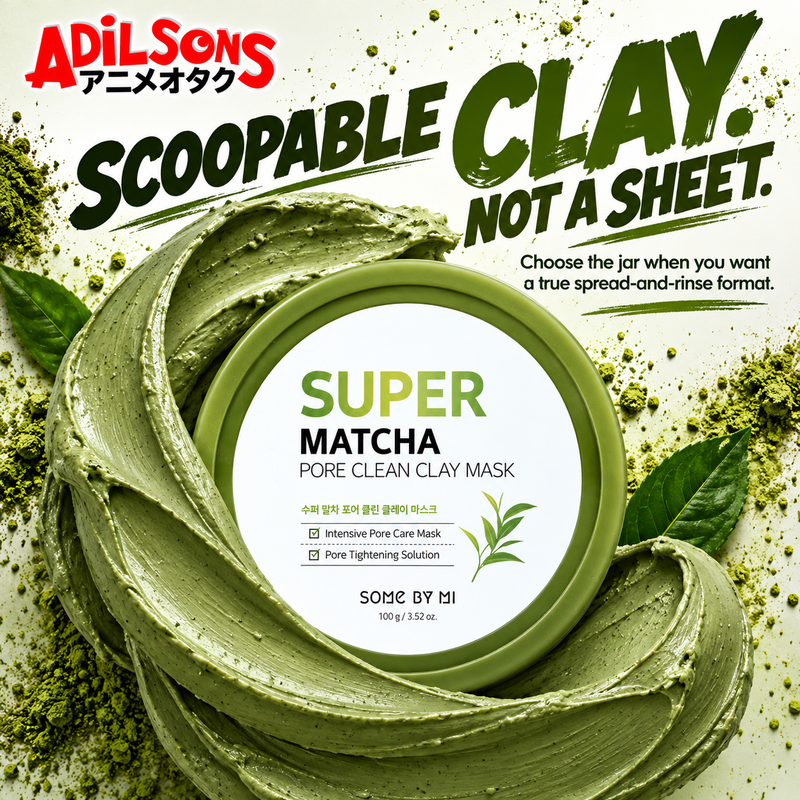 Adilsons Beauty SOME BY MI Super Matcha Pore Clean Clay Mask ad: SCOOPABLE CLAY. NOT A SHEET. / Choose the jar when you want a true spread-and-rinse format.