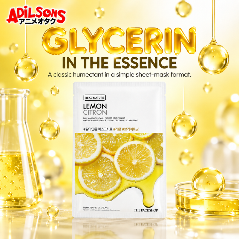 Adilsons Beauty The Face Shop Real Nature Lemon mask ad: GLYCERIN IN THE ESSENCE / A classic humectant in a simple sheet-mask format.