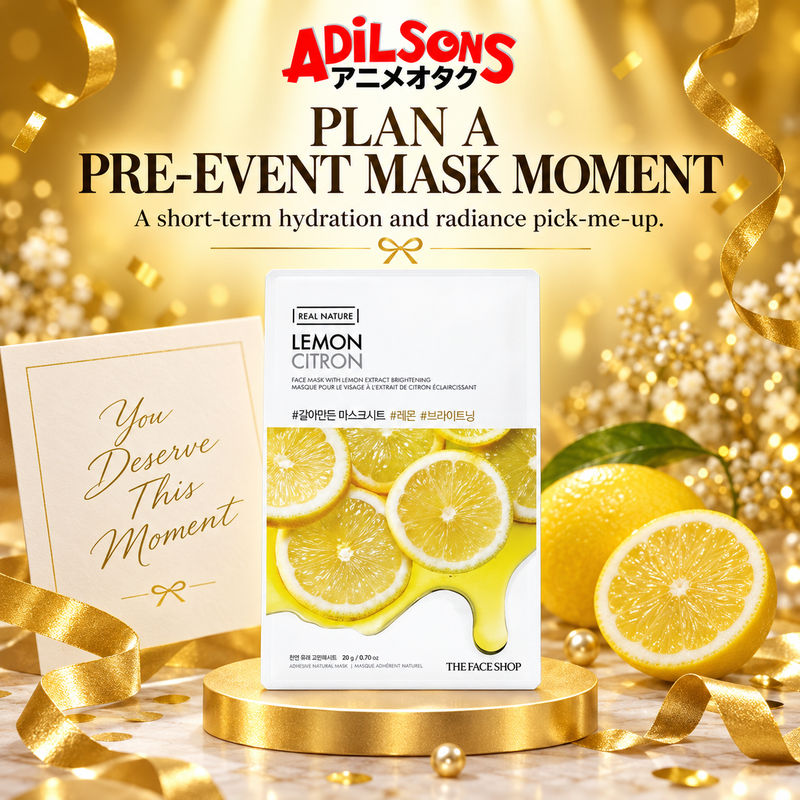 Adilsons Beauty The Face Shop Real Nature Lemon mask ad: PLAN A PRE-EVENT MASK MOMENT / A short-term hydration and radiance pick-me-up.