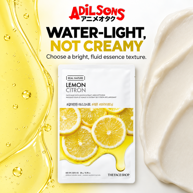 Adilsons Beauty The Face Shop Real Nature Lemon mask ad: WATER-LIGHT, NOT CREAMY / Choose a bright, fluid essence texture.