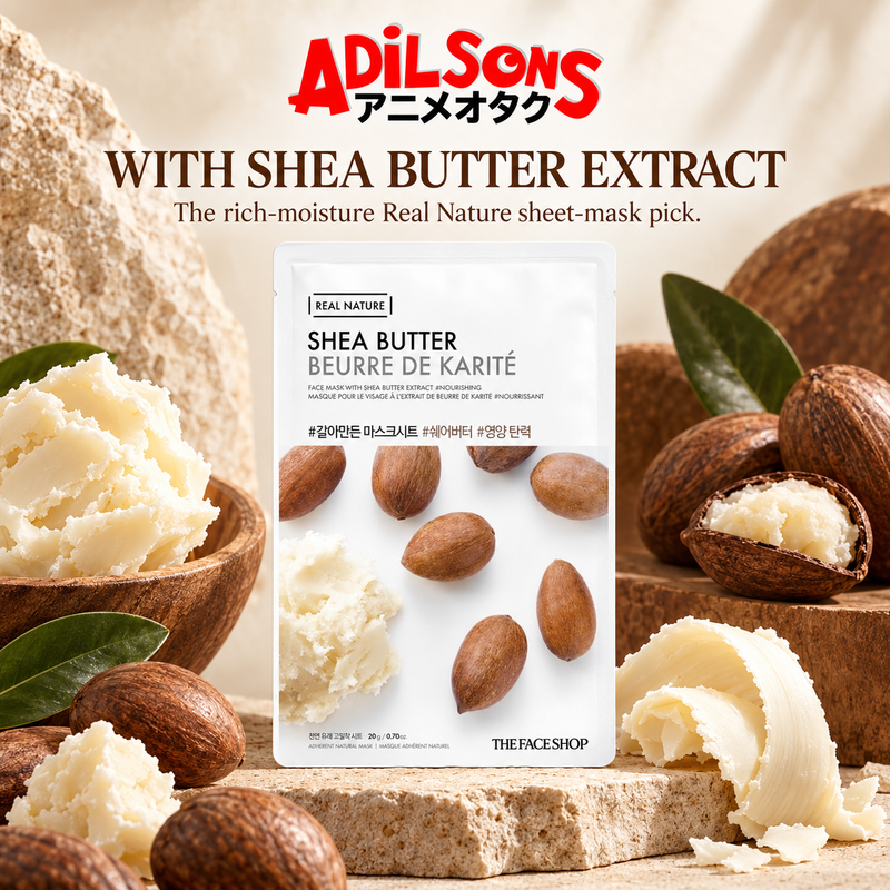 Adilsons Beauty The Face Shop Real Nature Shea Butter mask ad: WITH SHEA BUTTER EXTRACT / The rich-moisture Real Nature sheet-mask pick.