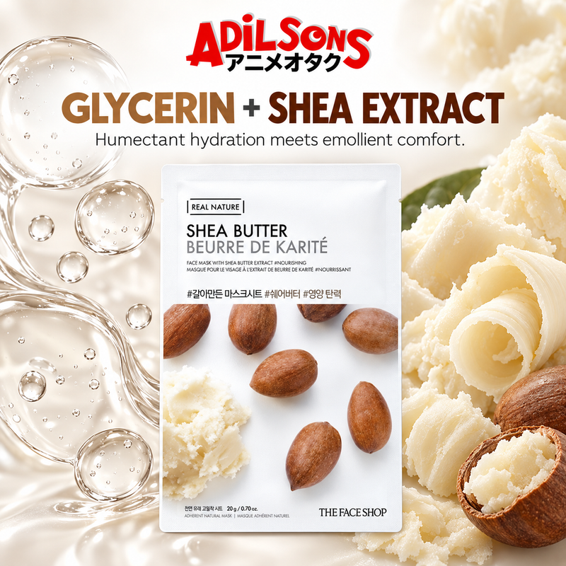 Adilsons Beauty The Face Shop Real Nature Shea Butter mask ad: GLYCERIN + SHEA EXTRACT / Humectant hydration meets emollient comfort.