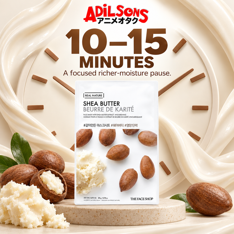 Adilsons Beauty The Face Shop Real Nature Shea Butter mask ad: 10–15 MINUTES / A focused richer-moisture pause.