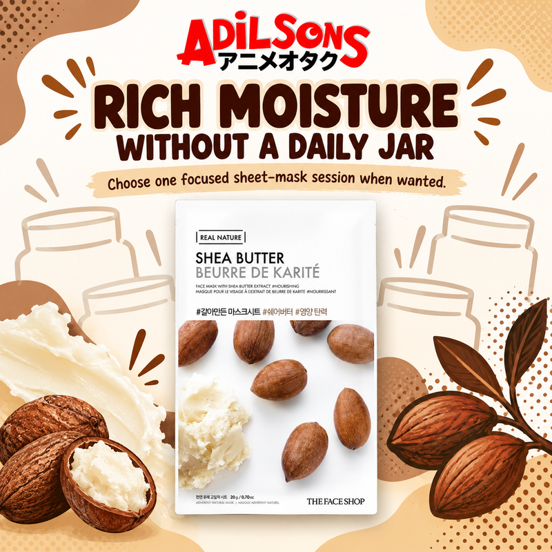 Adilsons Beauty The Face Shop Real Nature Shea Butter mask ad: RICH MOISTURE WITHOUT A DAILY JAR / Choose one focused sheet-mask session when wanted.