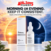 The Ordinary Alpha Arbutin 2% + HA 30ml ad: MORNING OR EVENING. KEEP IT CONSISTENT.