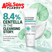 APLB Glutathione Niacinamide Facial Cleanser 80ml ad: 8.4% CENTELLA IN THE CLEANSING STORY.