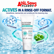 APLB Glutathione Niacinamide Facial Cleanser 80ml ad: ACTIVES IN A RINSE-OFF FORMAT.