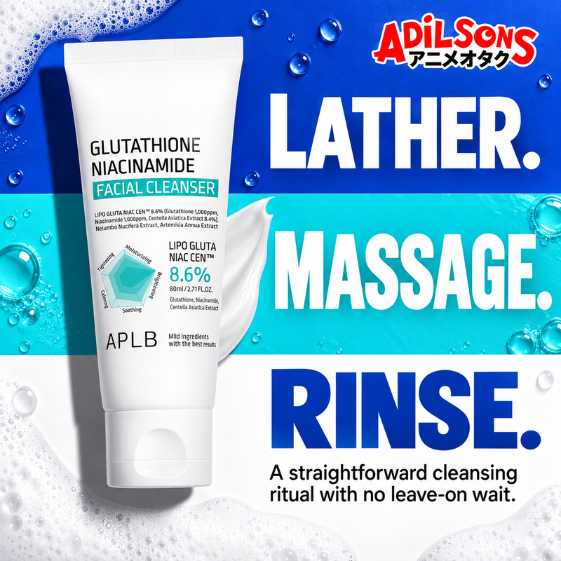 APLB Glutathione Niacinamide Facial Cleanser 80ml ad: LATHER. MASSAGE. RINSE.