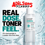 Adilsons Beauty APLB Glutathione Niacinamide Facial Toner 160ml ad: REAL DOSE. TONER FEEL. / 2% niacinamide in a water-thin first step.