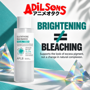 Adilsons Beauty APLB Glutathione Niacinamide Facial Toner 160ml ad: BRIGHTENING ≠ BLEACHING / Supports the look of excess pigment, not a change in natural complexion.
