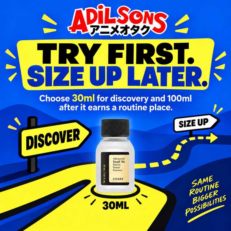 Adilsons Beauty COSRX Advanced Snail 96 Mucin Power Essence 30ml ad: TRY FIRST. SIZE UP LATER. / Choose 30ml for discovery and 100ml after it earns a routine place.