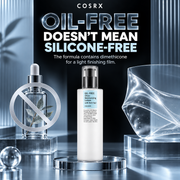 Adilsons Beauty COSRX Oil-Free Ultra-Moisturizing Lotion with Birch Sap 100ml ad: OIL-FREE DOESN’T MEAN SILICONE-FREE / The formula contains dimethicone for a light finishing film.