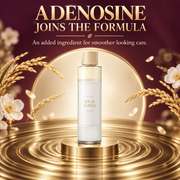 Adilsons Beauty I'm From Rice Toner 150ml ad: ADENOSINE JOINS THE FORMULA / An added ingredient for smoother-looking care.