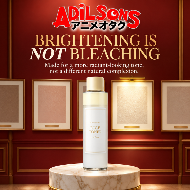 Adilsons Beauty I'm From Rice Toner 150ml ad: BRIGHTENING IS NOT BLEACHING / Made for a more radiant-looking tone, not a different natural complexion.