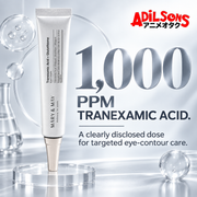 MARY&MAY Tranexamic Acid + Glutathione Eye Cream creative: 1,000PPM TRANEXAMIC ACID.