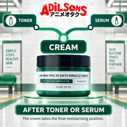 Adilsons Beauty SOME BY MI AHA BHA PHA 30 Days Miracle Cream 60g ad: AFTER TONER OR SERUM / The cream takes the final moisturising position.