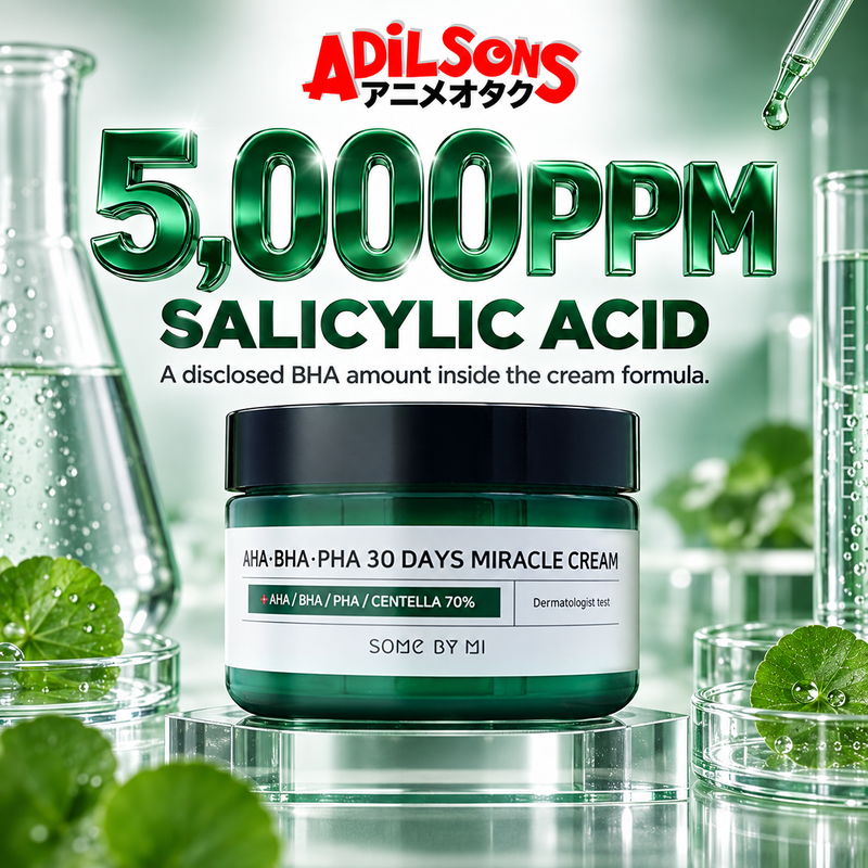 Adilsons Beauty SOME BY MI AHA BHA PHA 30 Days Miracle Cream 60g ad: 5,000PPM SALICYLIC ACID / A disclosed BHA amount inside the cream formula.