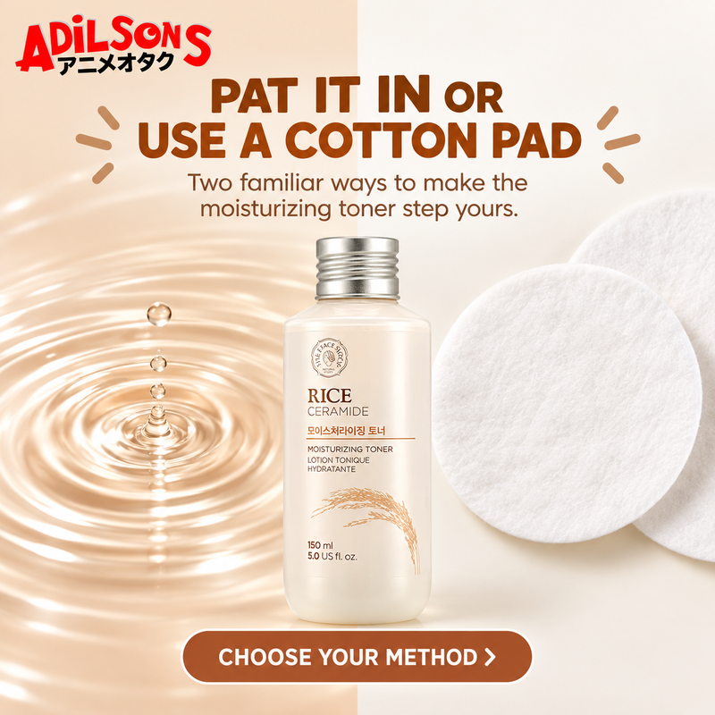 Adilsons creative for The Face Shop Rice & Ceramide Moisturizing Toner 150ml — PAT IT IN OR USE A COTTON PAD
