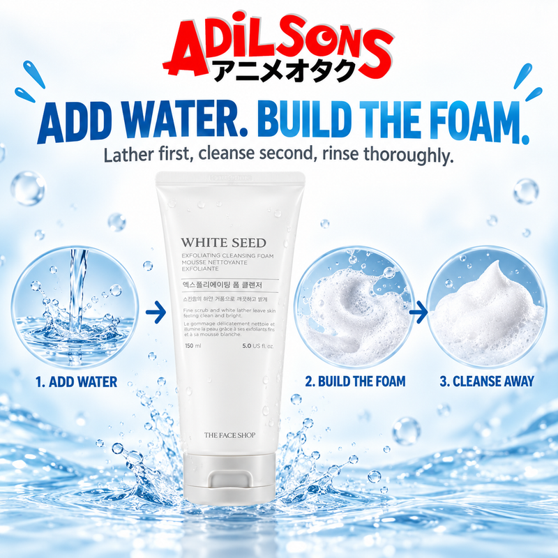 Adilsons creative for THE FACE SHOP White Seed Exfoliating Cleansing Foam 150ML — ADD WATER. BUILD THE FOAM.