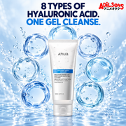 Anua 8 Hyaluronic Acid Moisturizing Gentle Gel Cleanser 150ml ad: 8 Types Of Hyaluronic Acid. One Gel Cleanse.