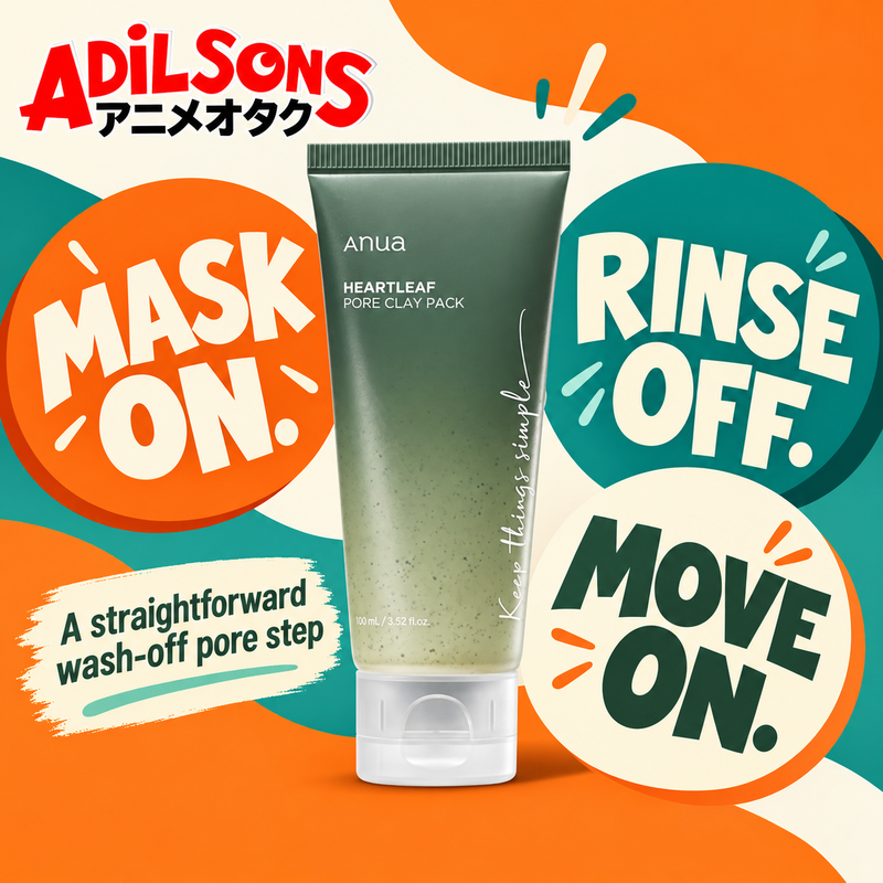 Adilsons ad for Anua Heartleaf Pore Clay Pack 100ml: Mask On. Rinse Off. Move On.