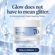 Anua Birch Moisture Boosting Cream 50ml — Glow does not have to mean glitter. A moisture-led, fresh-looking finish.
